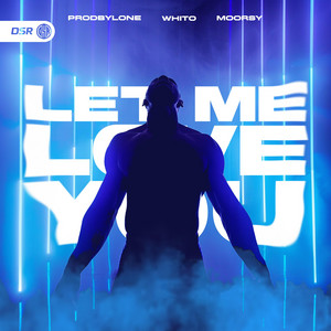 Let Me Love You (Hardstyle) by prodByLone, Whito, Moorsy, cover art
