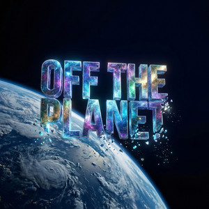 OFF THE PLANET (FUERA DE PLANETA) [VIRAL VERSION] by ANDONIS, prodByLone, cover art